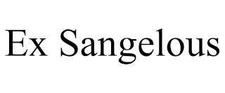 EX SANGELOUS trademark