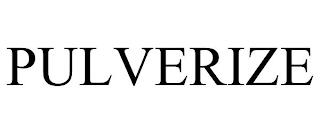 PULVERIZE trademark