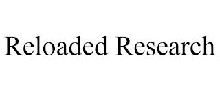 RELOADED RESEARCH trademark