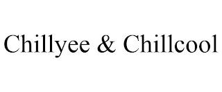 CHILLYEE & CHILLCOOL trademark