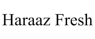 HARAAZ FRESH trademark