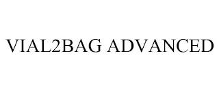 VIAL2BAG ADVANCED trademark