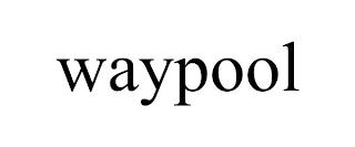 WAYPOOL trademark