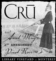 CRU AUNT MAY'S 2ND AMENDMENT PINOT NOIR LIBRARY VINEYARD MONTEREY 2018 trademark