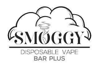 SMOGGY DISPOSABLE VAPE BAR PLUS trademark