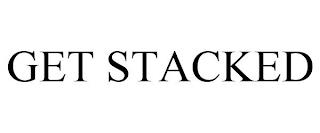 GET STACKED trademark