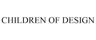 CHILDREN OF DESIGN trademark