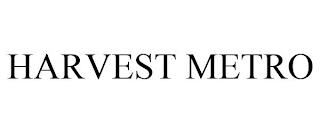 HARVEST METRO trademark