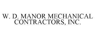 W. D. MANOR MECHANICAL CONTRACTORS, INC. trademark