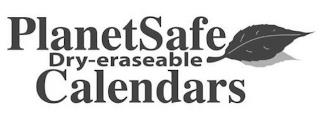 PLANETSAFE DRY-ERASEABLE CALENDARS trademark