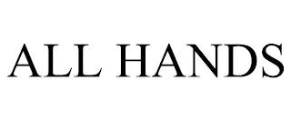 ALL HANDS trademark