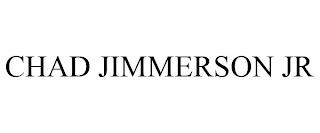 CHAD JIMMERSON JR trademark