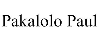 PAKALOLO PAUL trademark