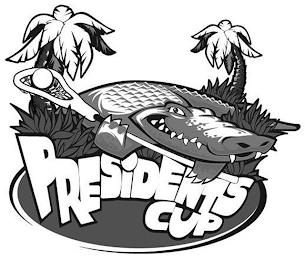 PRESIDENTS CUP trademark