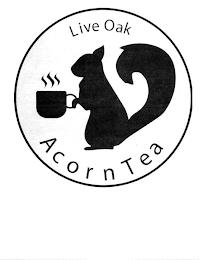 LIVE OAK ACORN TEA trademark