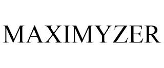 MAXIMYZER trademark