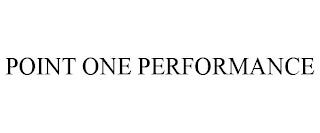 POINT ONE PERFORMANCE trademark