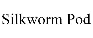 SILKWORM POD trademark