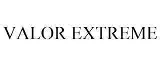 VALOR EXTREME trademark