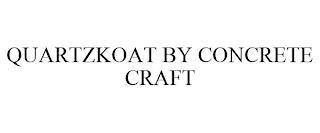 QUARTZKOAT BY CONCRETE CRAFT trademark