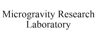 MICROGRAVITY RESEARCH LABORATORY trademark