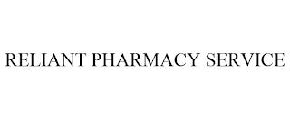 RELIANT PHARMACY SERVICE trademark