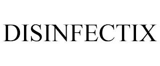 DISINFECTIX trademark