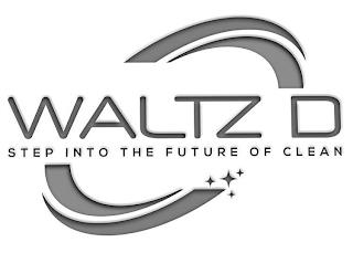 WALTZ D STEP INTO THE FUTURE OF CLEAN trademark