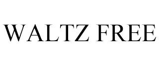 WALTZ FREE trademark