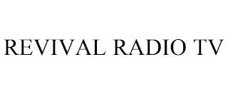 REVIVAL RADIO TV trademark