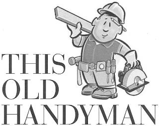 THIS OLD HANDYMAN trademark