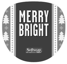 MERRY BRIGHT SOFTSOAP BRAND trademark