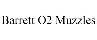 BARRETT O2 MUZZLES trademark