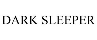 DARK SLEEPER trademark