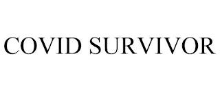 COVID SURVIVOR trademark