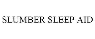 SLUMBER SLEEP AID trademark