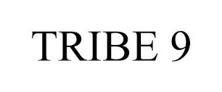 TRIBE 9 trademark