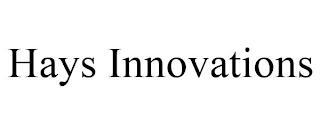 HAYS INNOVATIONS trademark