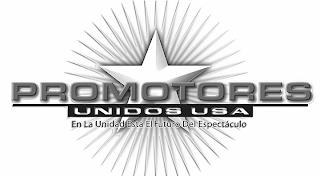 PROMOTORES UNIDOS USA EN LA UNIDAD ESTAEL FUTURO DEL ESPETACULO trademark