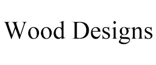 WOOD DESIGNS trademark