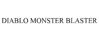 DIABLO MONSTER BLASTER trademark