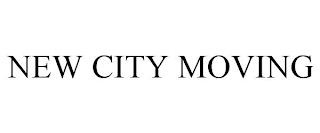 NEW CITY MOVING trademark