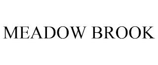 MEADOW BROOK trademark