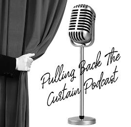 PULLING BACK THE CURTAIN PODCAST trademark