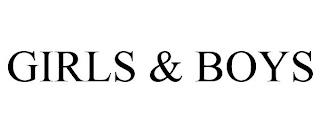 GIRLS & BOYS trademark