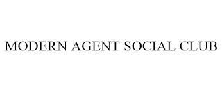 MODERN AGENT SOCIAL CLUB trademark