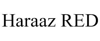 HARAAZ RED trademark