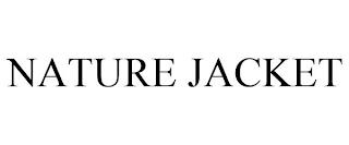 NATURE JACKET trademark