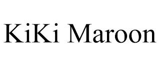 KIKI MAROON trademark