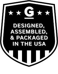 G DESIGNED, ASSEMBLED, & PACKAGED IN THE USA trademark